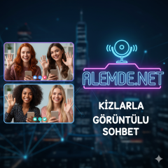 Kızlarla Görüntülü Sohbet